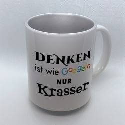 Lustige Tasse bedruckt mit Motiv Denken ist wie googeln